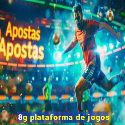 8g plataforma de jogos